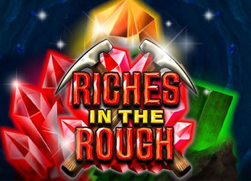 Riches In The Rough